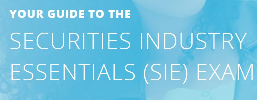 What Is The SIE Exam Intro To Securities Industry